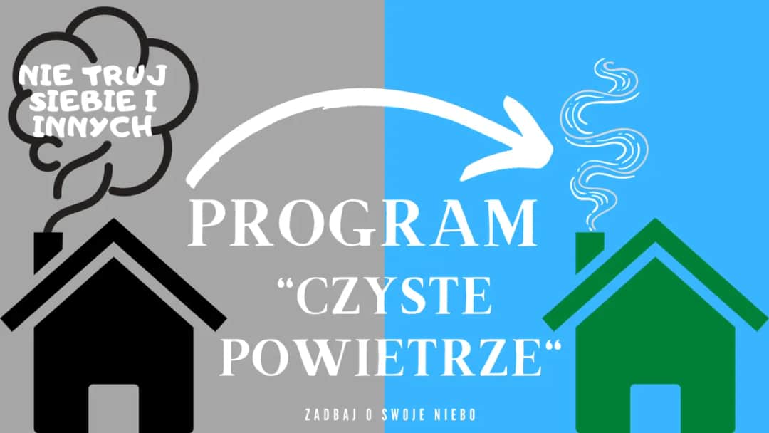 Czyste powietrze: jakie dofinansowanie możesz dostać i jak je zdobyć bez problemów