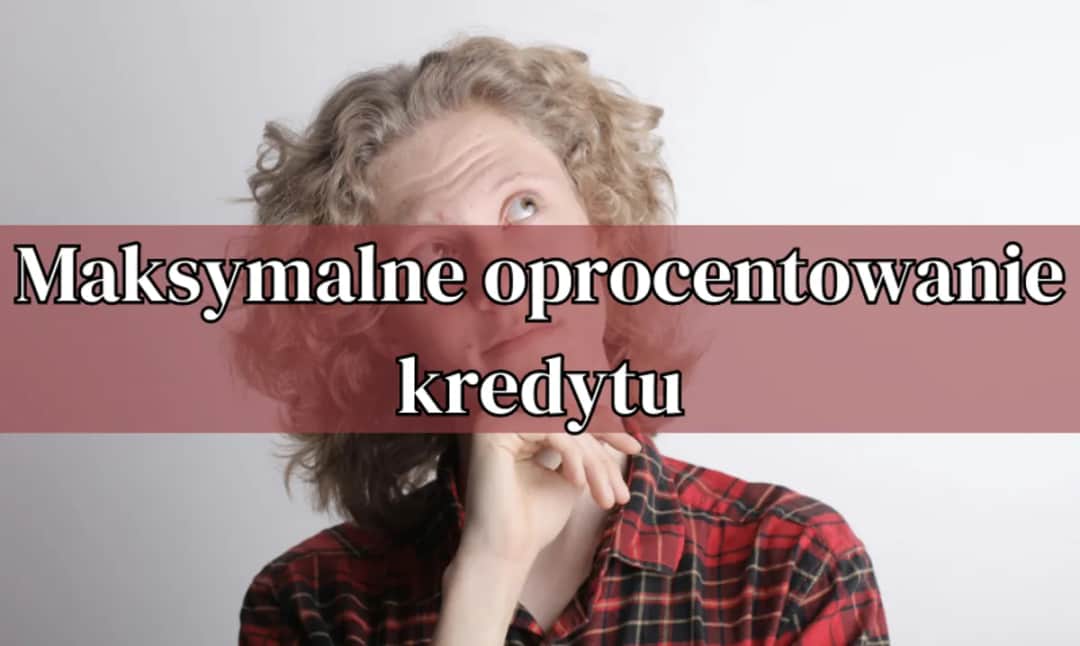 Co oznacza oprocentowanie kredytu i jak wpływa na Twoje finanse