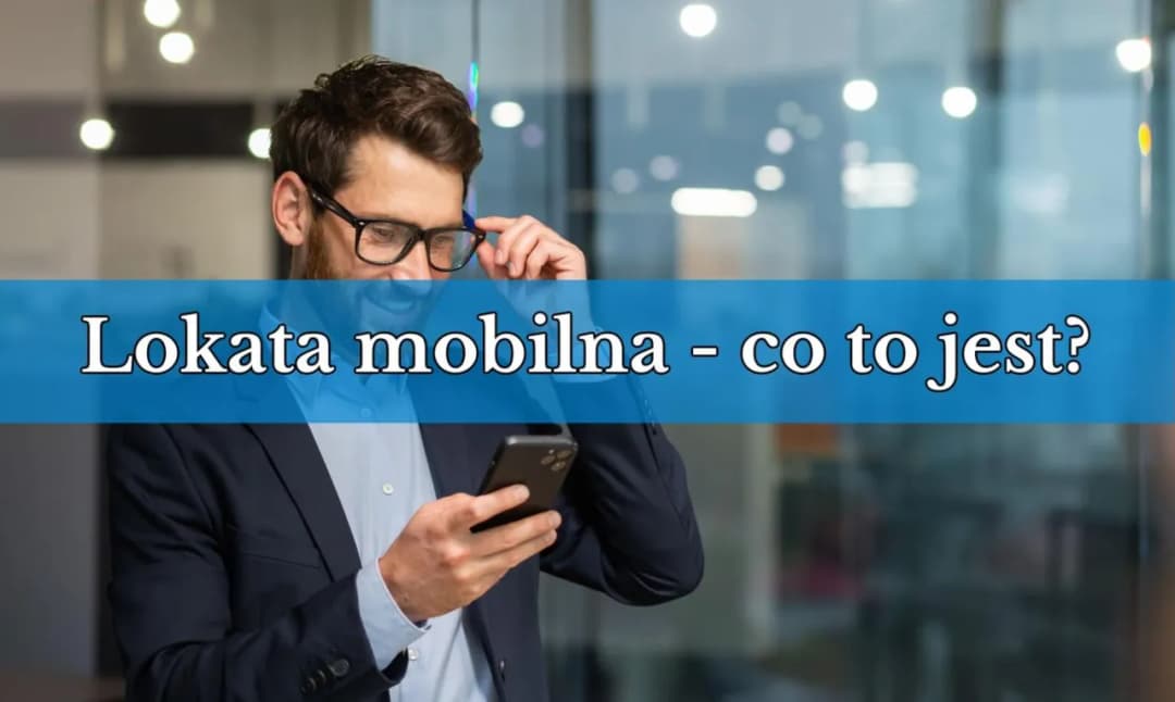 Co to jest lokata mobilna i jakie ma zalety dla oszczędzających?