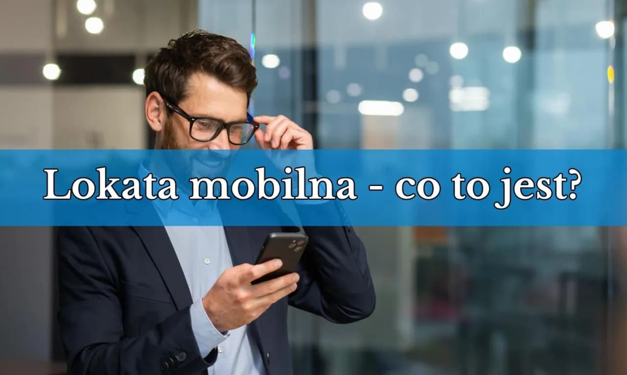 Co to jest lokata mobilna i jakie ma zalety dla oszczędzających?